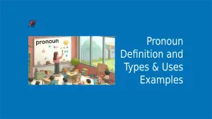 Read more about the article Pronoun-Definitions, Types, Examples & Uses