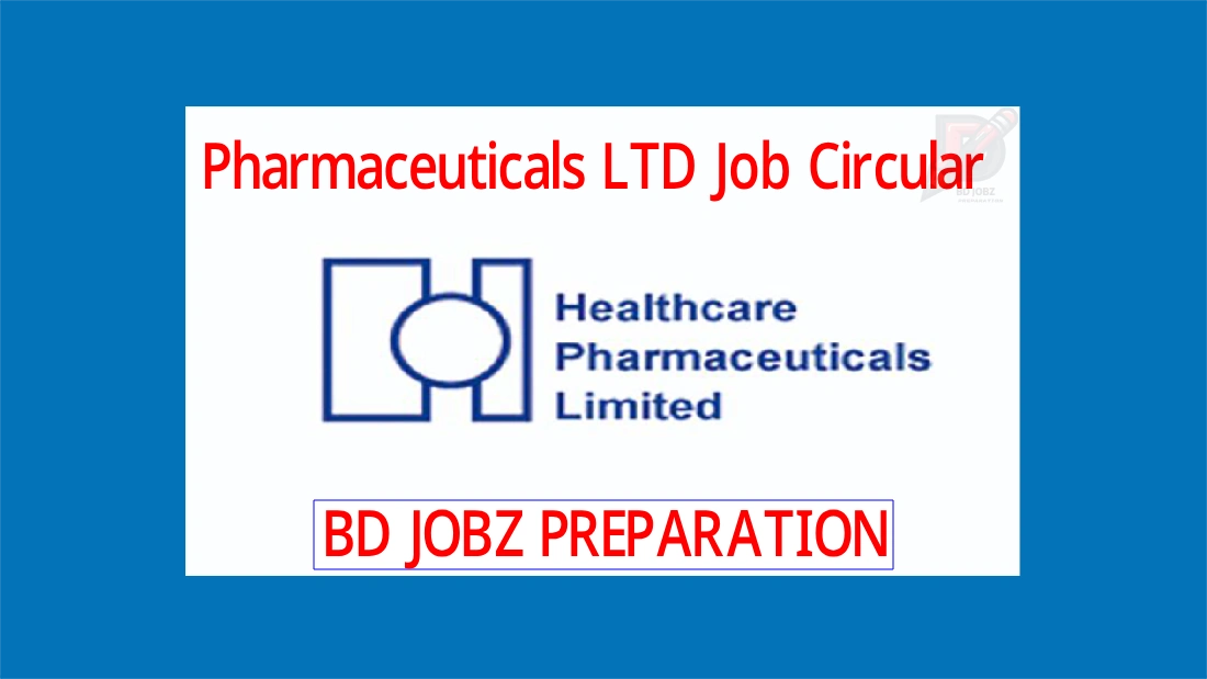 Healthcare Pharmaceuticals Ltd Job Circular